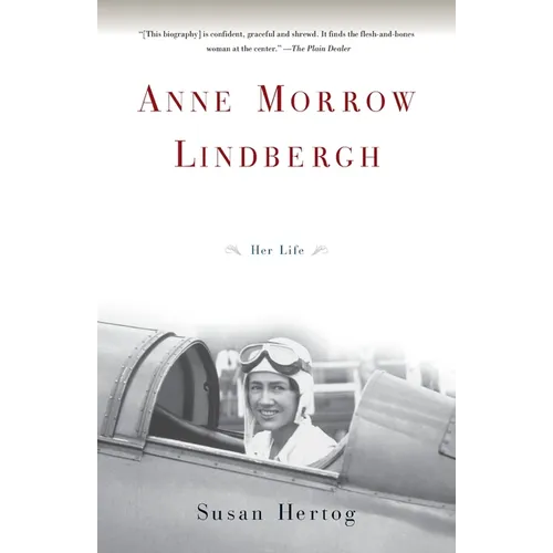 Anne Morrow Lindbergh: Her Life