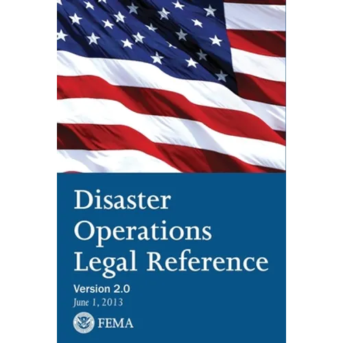 FEMA Disaster Operations Legal Reference - Version 2 June 2013