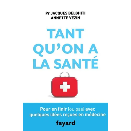 Tant qu'on a la santé
