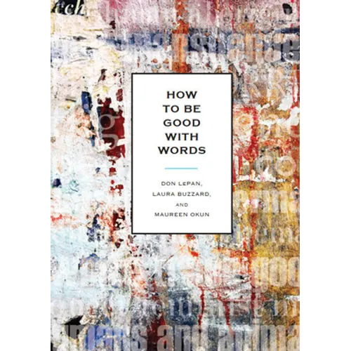 How to Be Good with Words