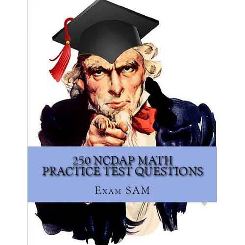 250 NCDAP Math Practice Test Questions: Study Guide for the NC DAP North Carolina Community College System (NCCCS) Diagnostic and Placement Test