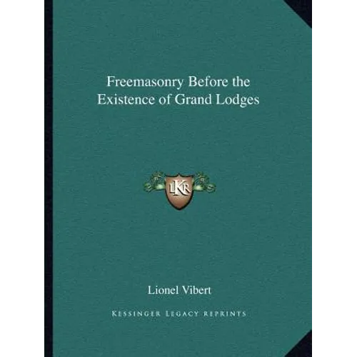 Freemasonry Before the Existence of Grand Lodges