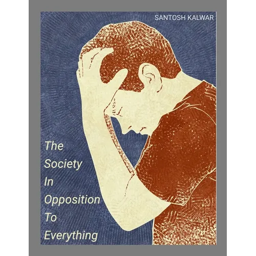 The Society In Opposition To Everything