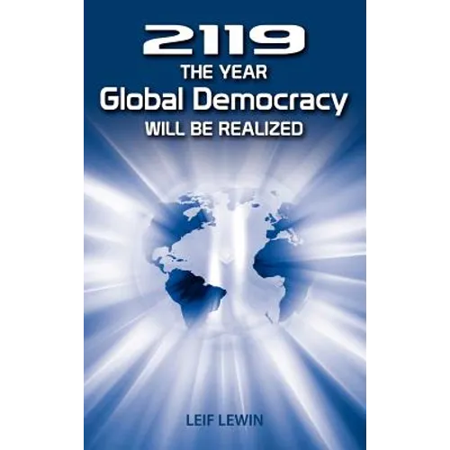 2119 - The Year Global Democracy Will Be Realized