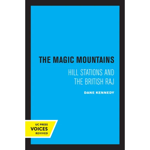 The Magic Mountains: Hill Stations and the British Raj