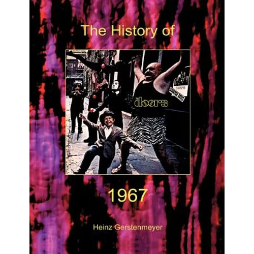 Jim Morrison, The Doors. The History of The Doors 1967
