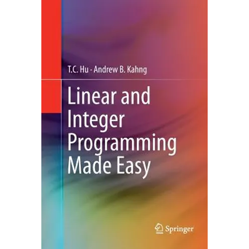 Linear and Integer Programming Made Easy