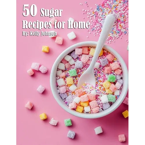 50 Sugar Recipes for Home