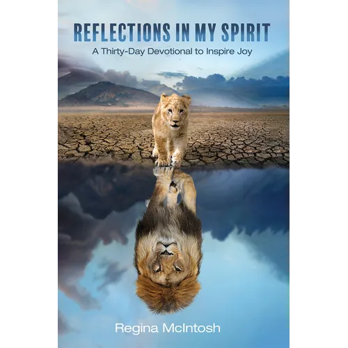 Reflections in My Spirit: A Thirty-Day Devotional to Inspire Joy