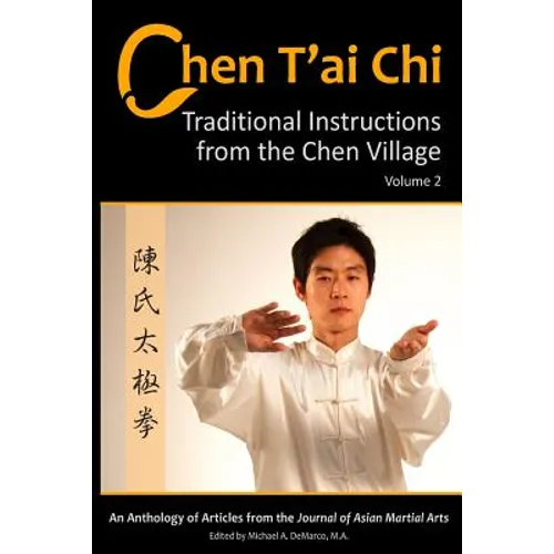 Chen T'ai Chi: : Traditional Instructions from the Chen Village, Volume 2