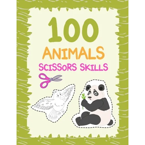 100 animals scissors skills: cutting practice for preschoolers /cutting and pasting for kids/ Coloring and Scissor Practice for Preschool