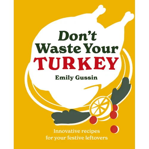 Don't Waste Your Turkey: Innovative Recipes for Your Festive Leftovers