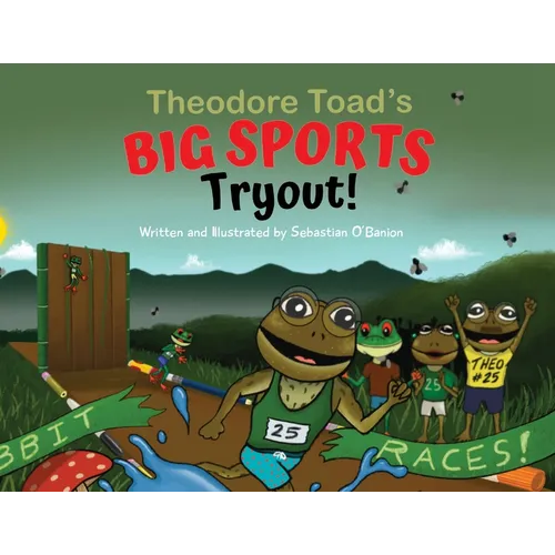 Theodore Toad's BIG SPORTS Tryout!