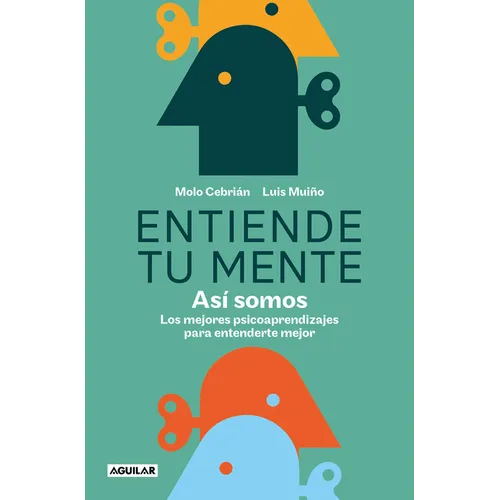 Entiende Tu Mente. Así Somos / Understand Your Mind. This Is How We Are