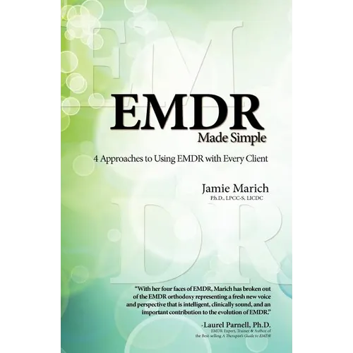 Emdr Made Simple: 4 Approaches to Using Emdr with Every Client