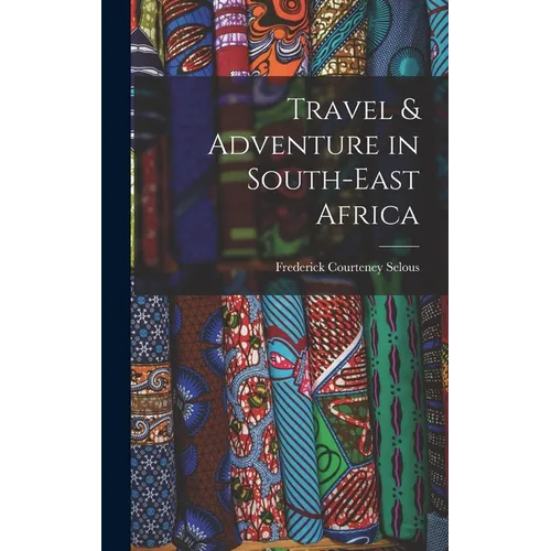 Travel & Adventure in South-East Africa