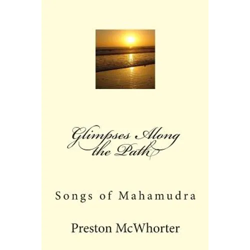 Glimpses Along the Path: Songs of Mahamudra