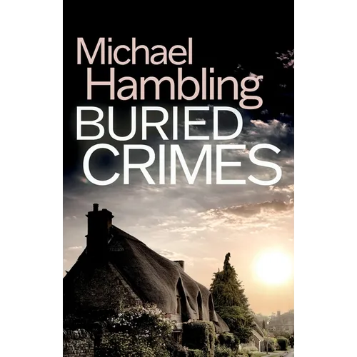 Buried Crimes: a British crime mystery full of twists