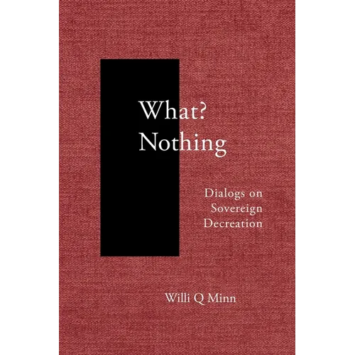 What? Nothing: Dialogs on Sovereign Decreation