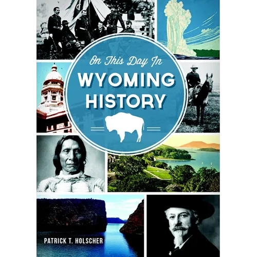 On This Day in Wyoming History