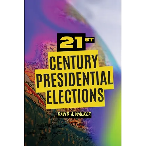 21st Century Presidential Elections