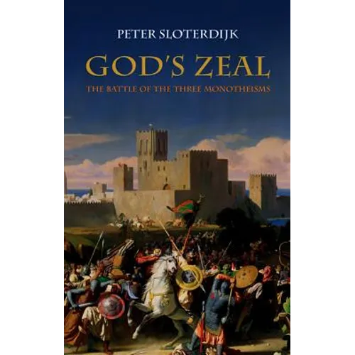 God's Zeal: The Battle of the Three Monotheisms