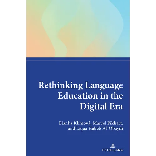 Rethinking Language Education in the Digital Era