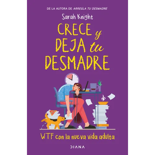 Crece Y Deja Tu Desmadre / Grow the F*ck Up