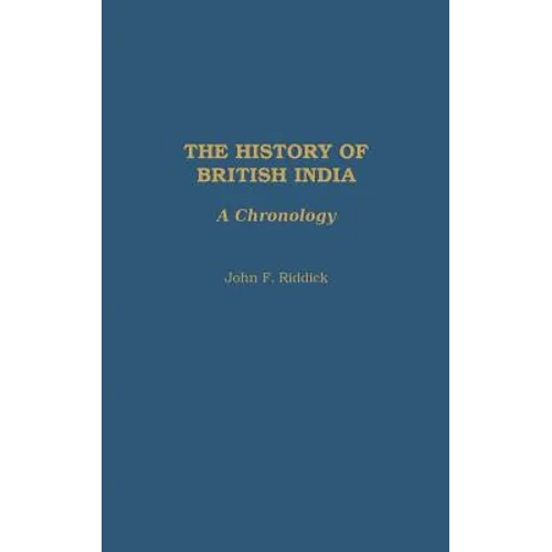 The History of British India: A Chronology