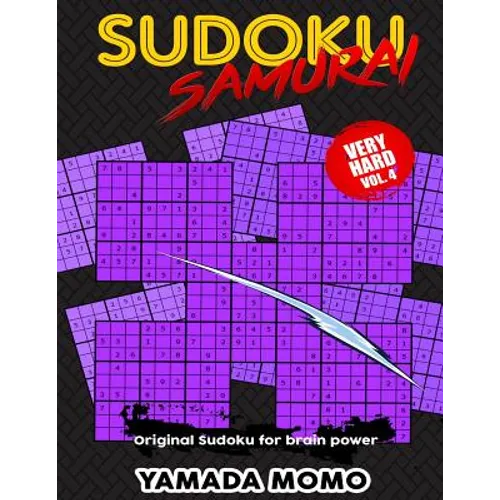 Sudoku Samurai Very Hard: Original Sudoku For Brain Power Vol. 4: Include 100 Puzzles Sudoku Samurai Very Hard Level