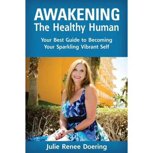 Awakening The Healthy Human