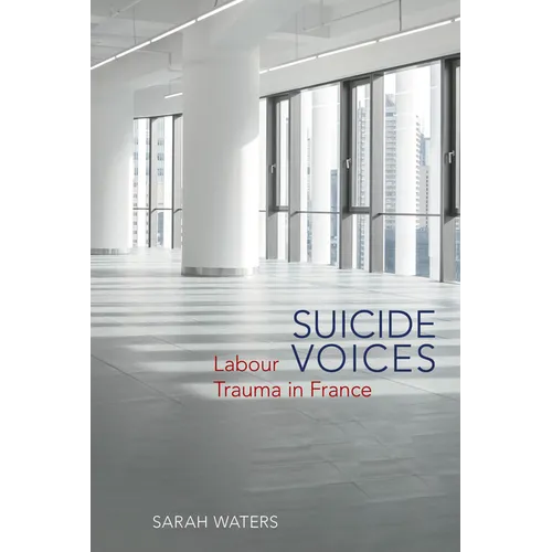 Suicide Voices: Labour Trauma in France