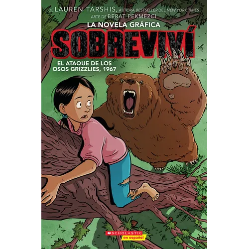 Sobreviví El Ataque de Los Osos Grizzlies, 1967 (Graphix) (I Survived the Attack of the Grizzlies, 1967): Volume 5