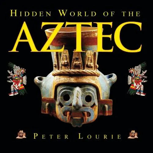 Hidden World of the Aztec