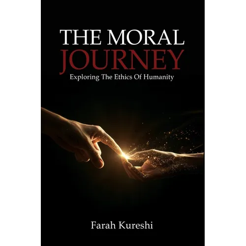 The Moral Journey: Exploring The Ethics Of Humanity