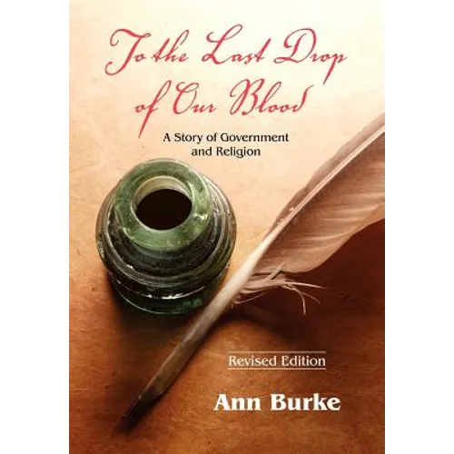To the Last Drop of Our Blood: A Story of Government and Religion