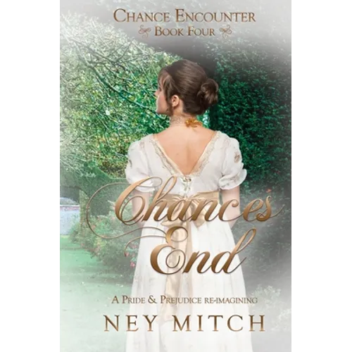 Chances End: A Pride & Prejudice Reimagining