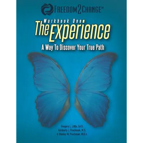 The Experience: A Way To Discover Your True Path