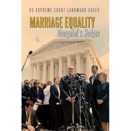 Marriage Equality: Obergefell V. Hodges