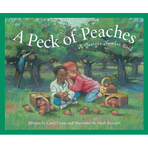 A Peck of Peaches: A Georgia Number Book