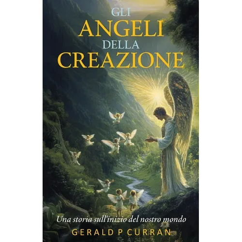 Gli Angeli Della Creazione