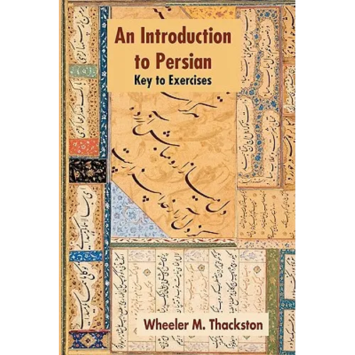 Introduction to Persian, Revised Fourth Edition, Key to Exercises