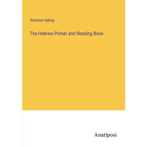 The Hebrew Primer and Reading Book