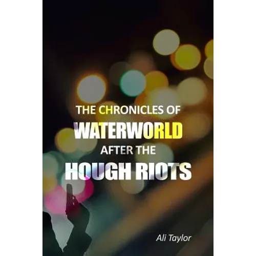 The Chronicles of WaterWorld After the Hough Riots