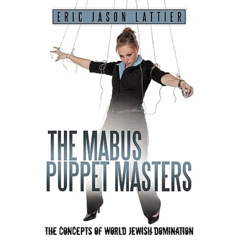The Mabus Puppet Masters: The Concepts of World Jewish Domination