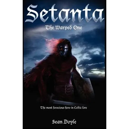 Setanta: The Warped One