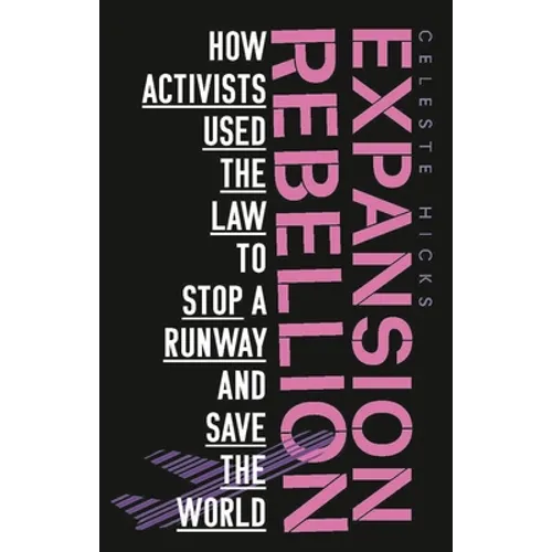 Expansion Rebellion: Using the Law to Fight a Runway and Save the Planet