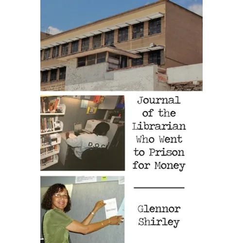 Journal of the Librarian Who Went to Prison for Money