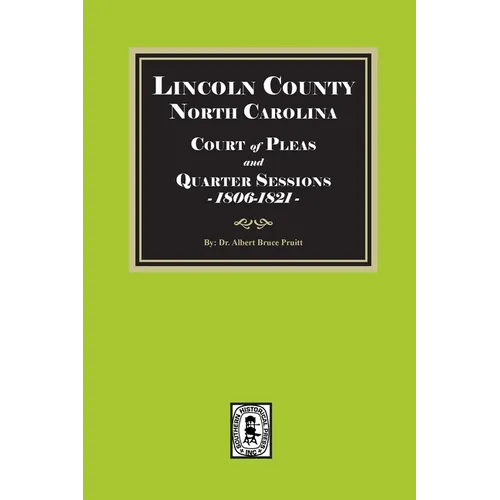 Lincoln County, North Carolina Court of Pleas and Quarter Sessions, 1806-1821
