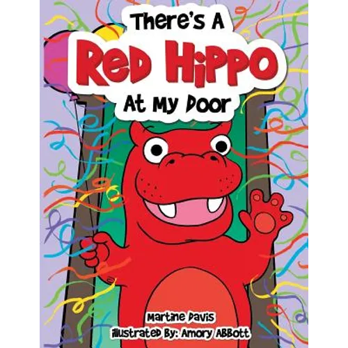 There's a Red Hippo at My Door